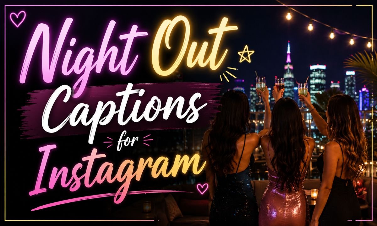 night out captions for instagraam